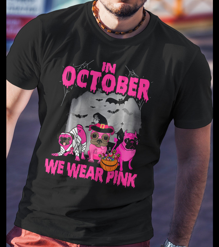 In October We Wear Pink Three Pugs Halloween Bats And Costumes T-Shirt