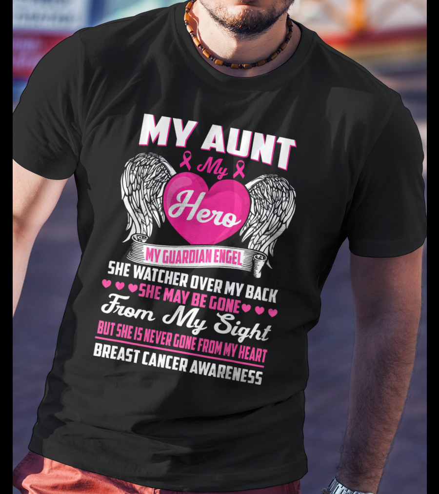 My Aunt My Hero My Guardian Angel She Watched Over My Back Breast Cancer Awareness T-Shirt