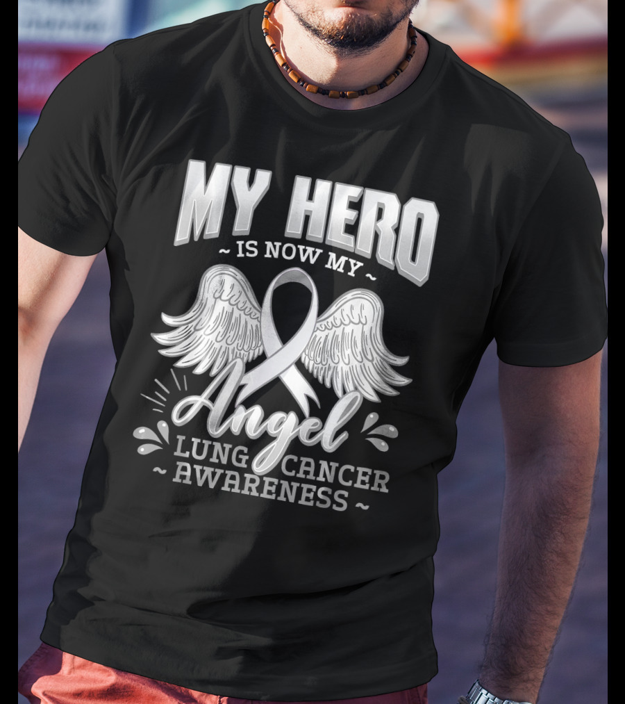 My Hero Is Now My Angel Lung Cancer Awareness T-Shirt