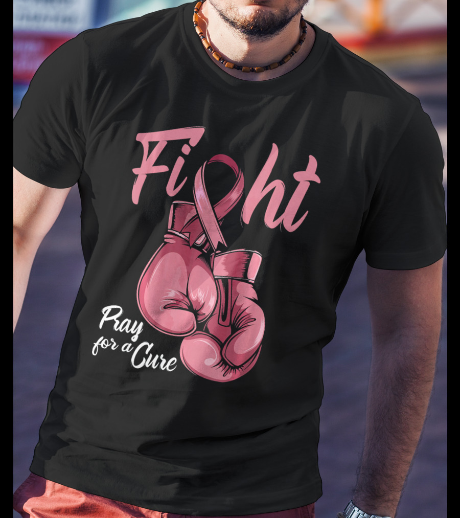 Fight Pray For A Cure Breast Cancer Awareness T-Shirt