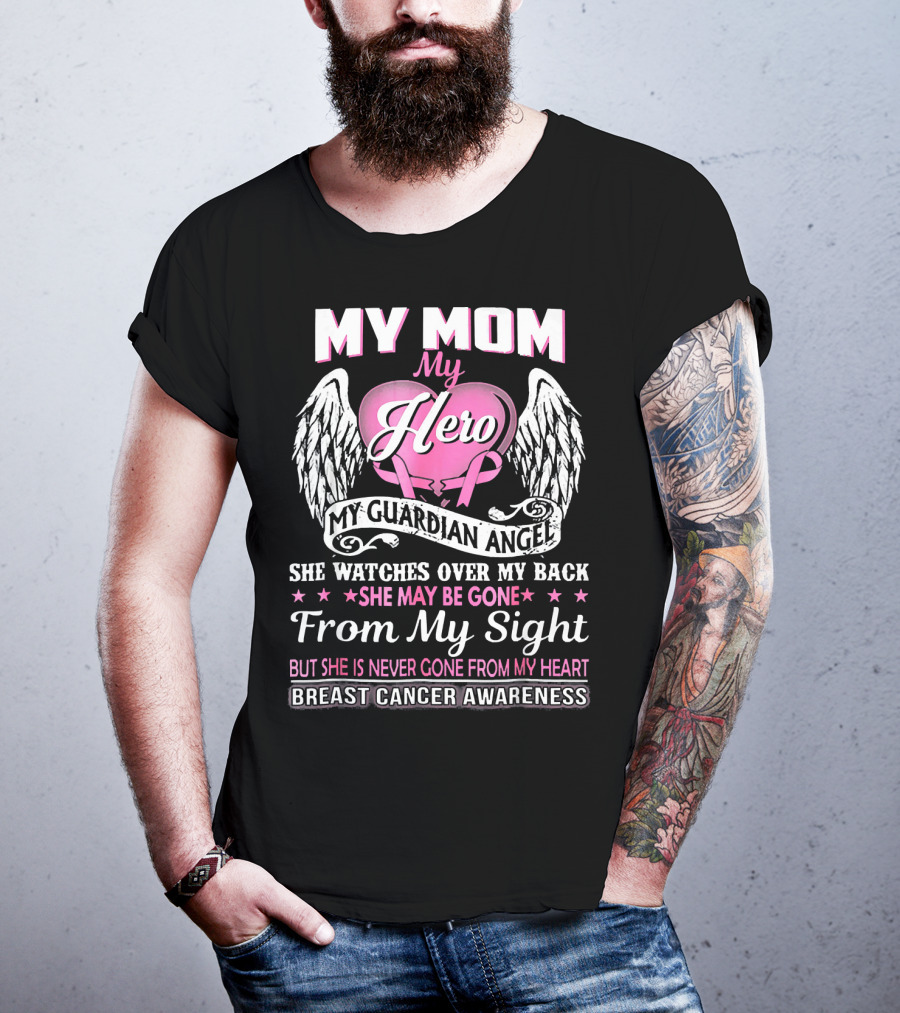 My Mom My Hero My Guardian Angel Breast Cancer Awareness T-Shirt
