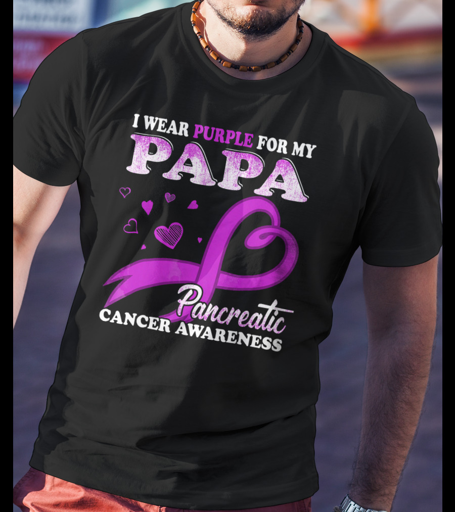 I Wear Purple For My Papa Pancreatic Cancer Awareness T-Shirt