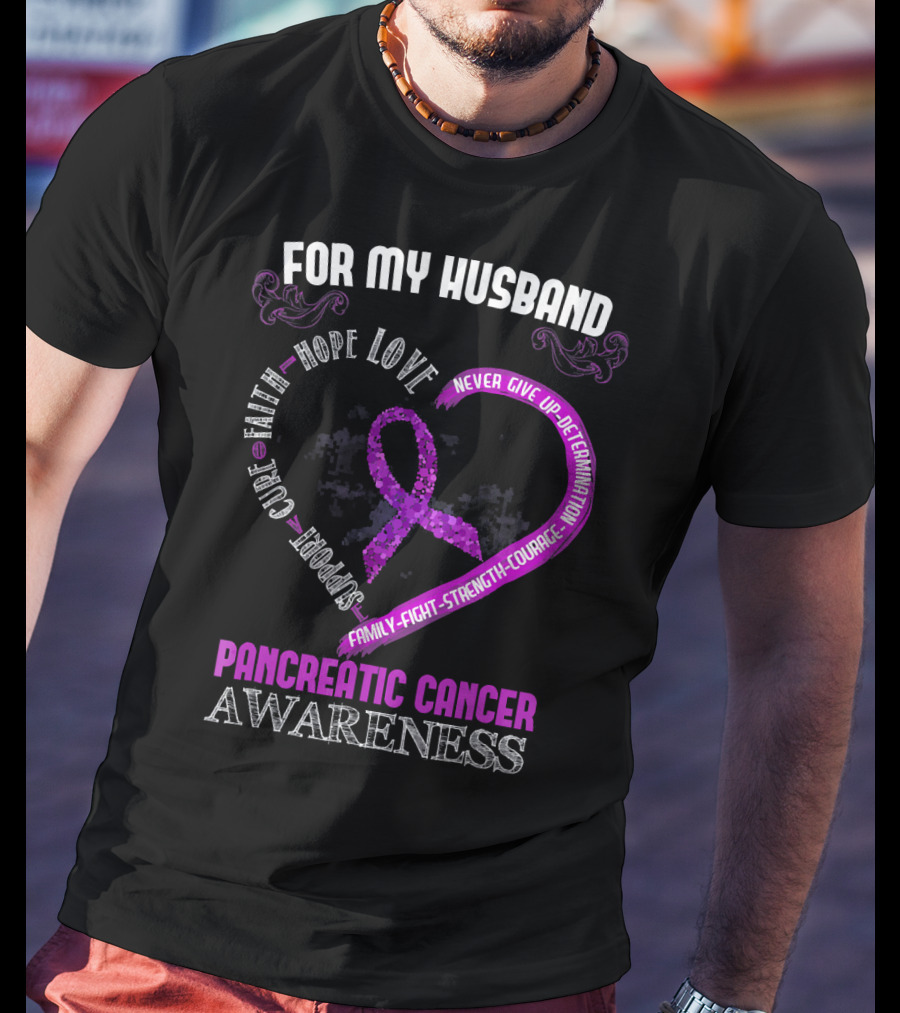 For My Husband Pancreatic Cancer Awareness Hope Love Strength Courage Purple T-Shirt
