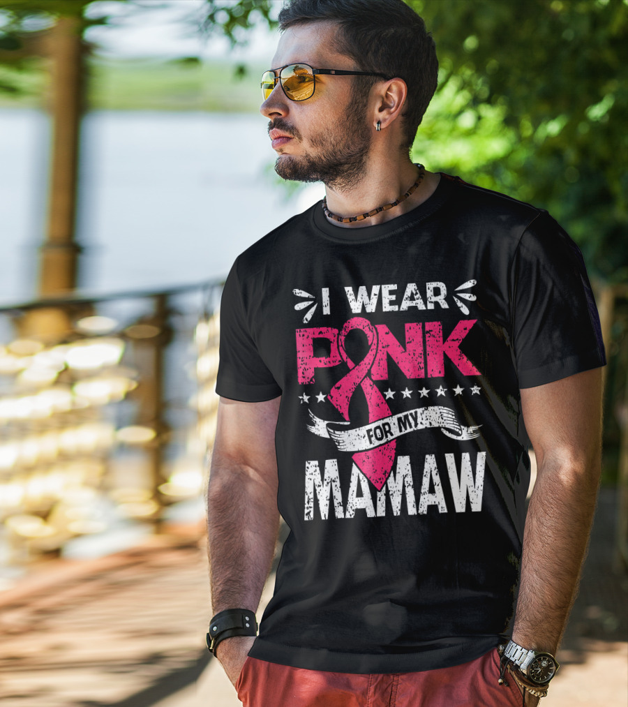 I Wear Pink For My Mamaw Breast Cancer Awareness T-Shirt