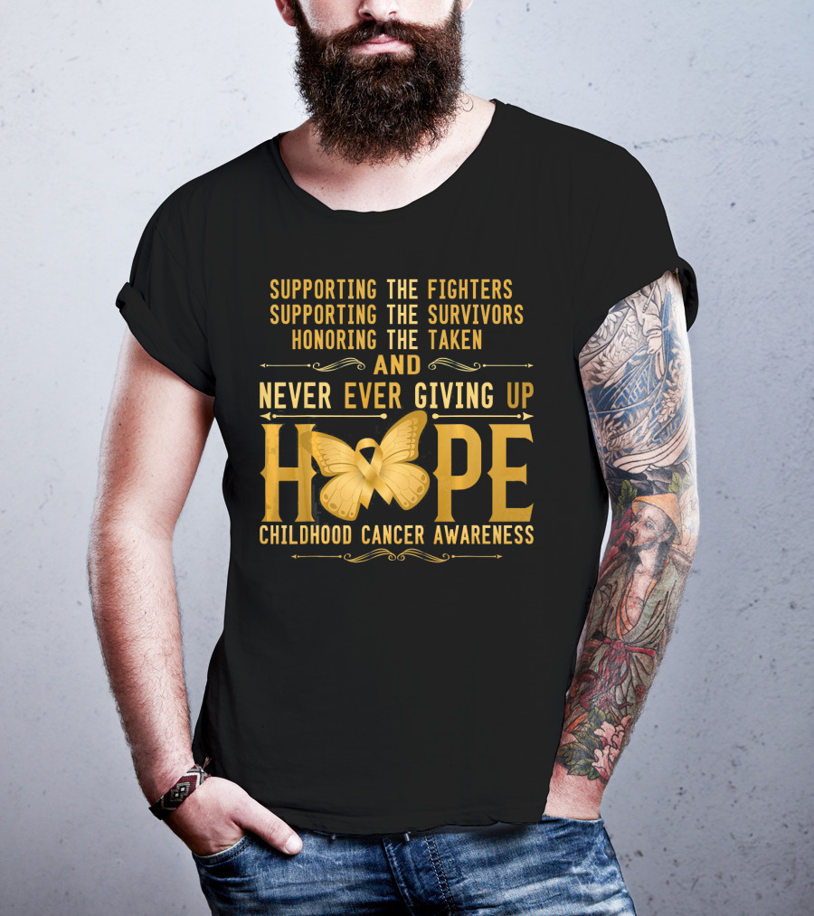 Supporting Fighters Survivors Honoring Taken Never Giving Up Hope Childhood Cancer Awareness T-Shirt