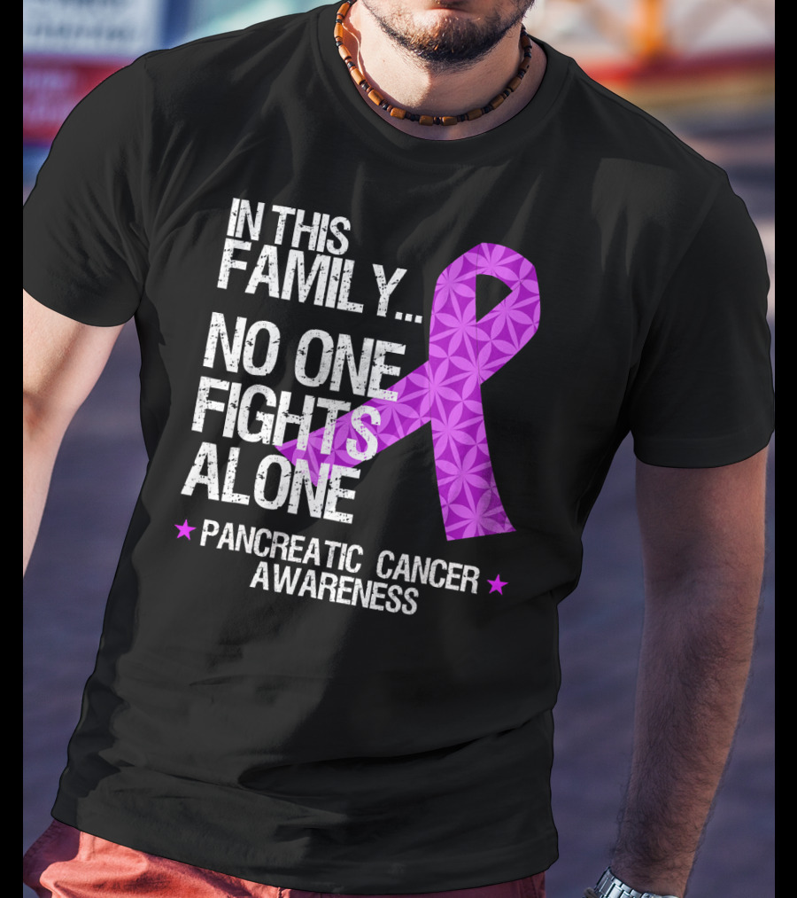 In This Family No One Fights Alone Pancreatic Cancer Awareness T-Shirt