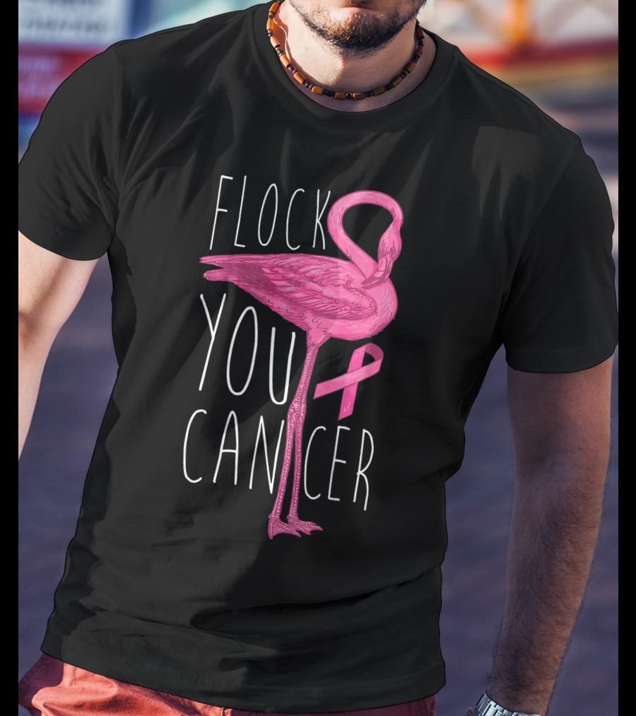 Flock You Cancer Pink Flamingo Breast Cancer Awareness T-Shirt