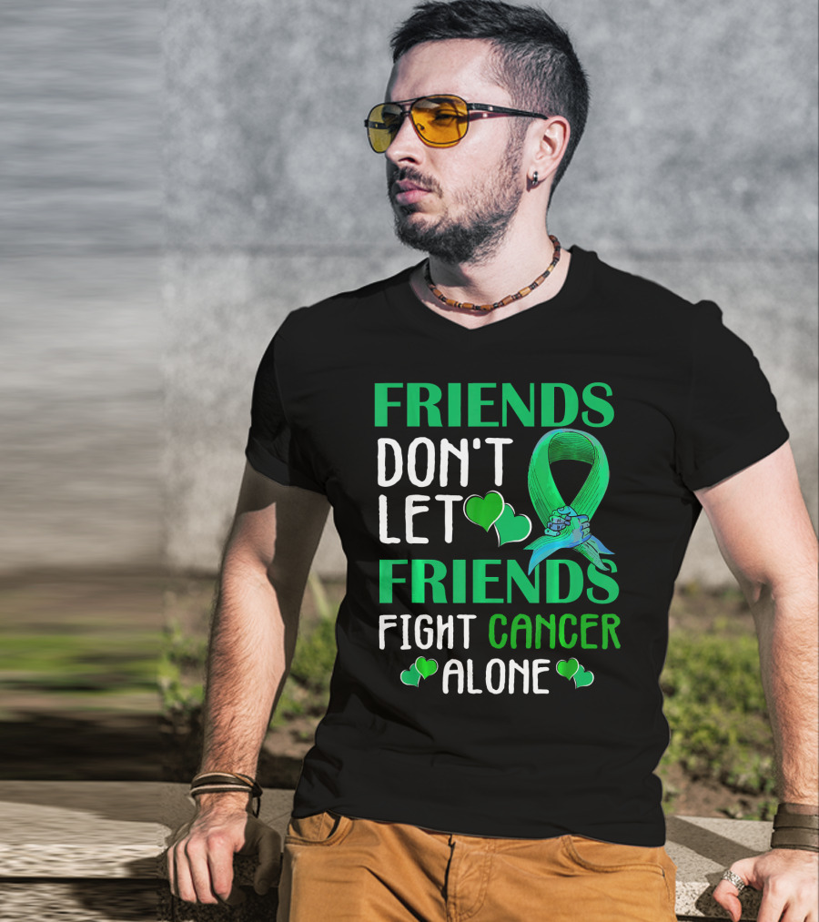 Friends Don't Let Friends Fight Cancer Alone T-Shirt