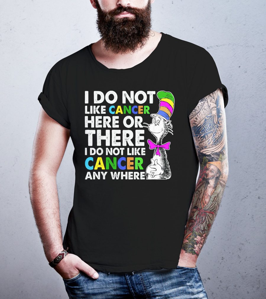 I Do Not Like Cancer Here Or There Anywhere Vintage Retro Cat Hat T-Shirt