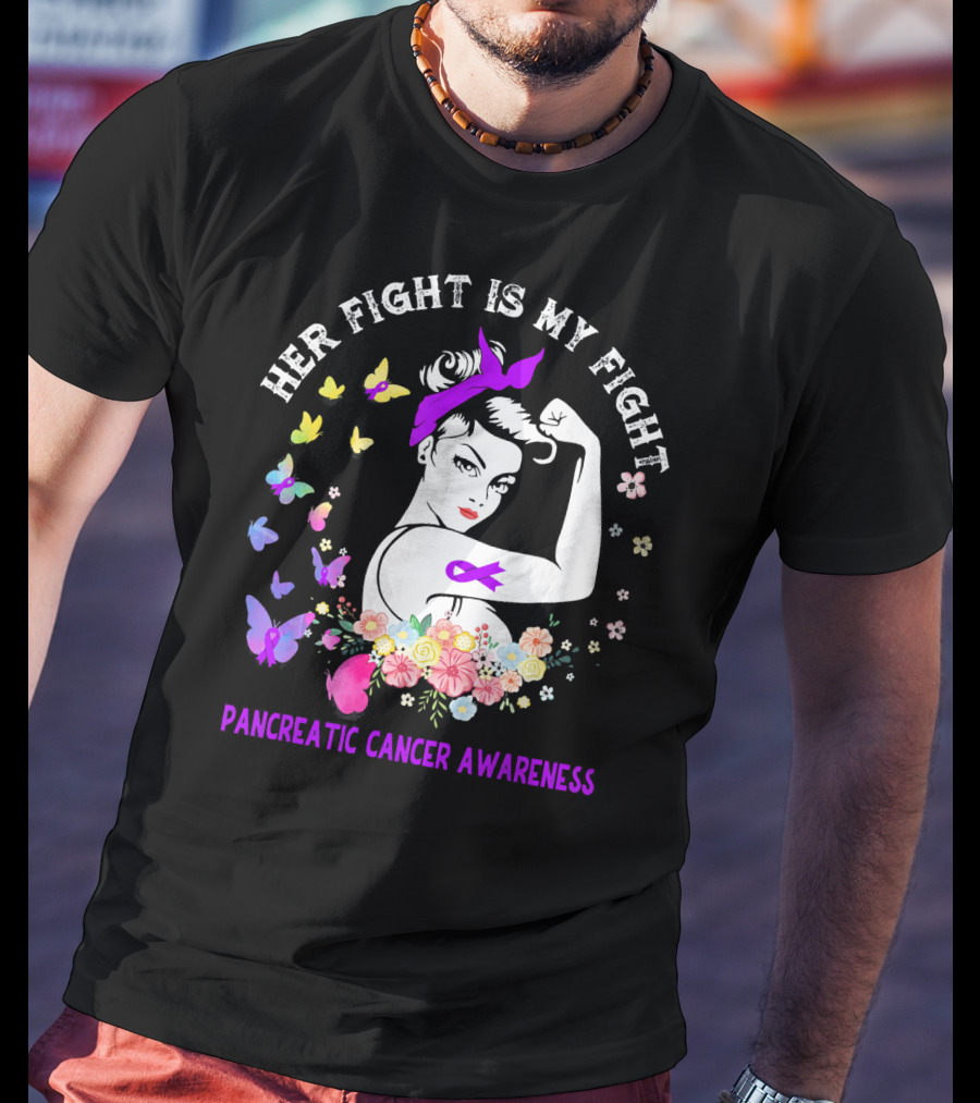 Her Fight Is My Fight Pancreatic Cancer Awareness Butterflies And Flowers T-Shirt