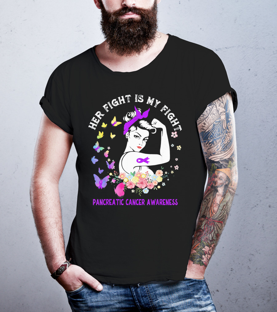 Her Fight Is My Fight Pancreatic Cancer Awareness Butterflies And Flowers T-Shirt