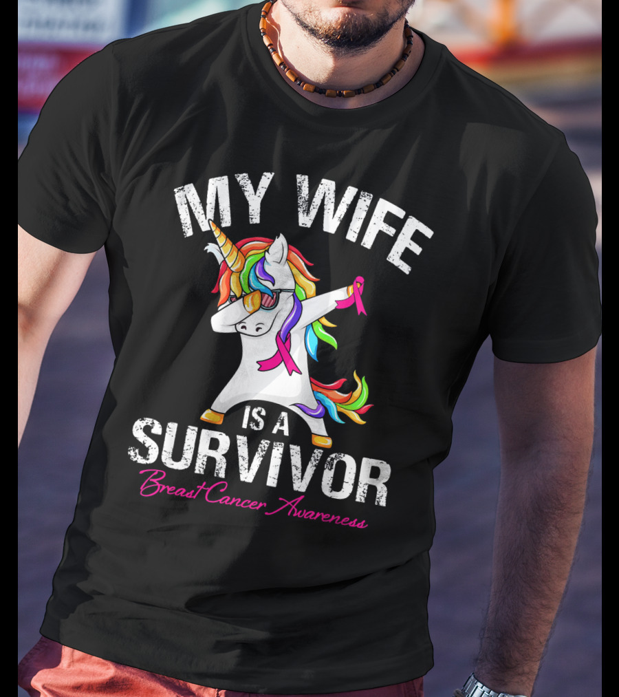 My Wife Is A Survivor Breast Cancer Awareness Unicorn Dabbing Rainbow T-Shirt