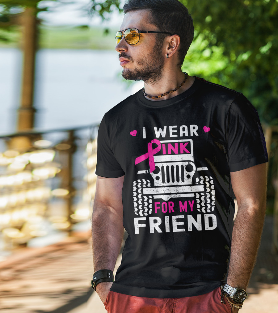 I Wear Pink For My Friend Jeep Breast Cancer Awareness T-Shirt