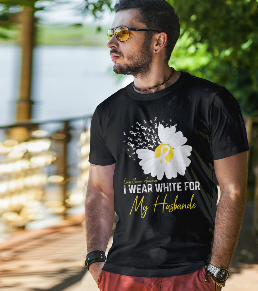 Lung Cancer Awareness I Wear White For My Husband T-Shirt
