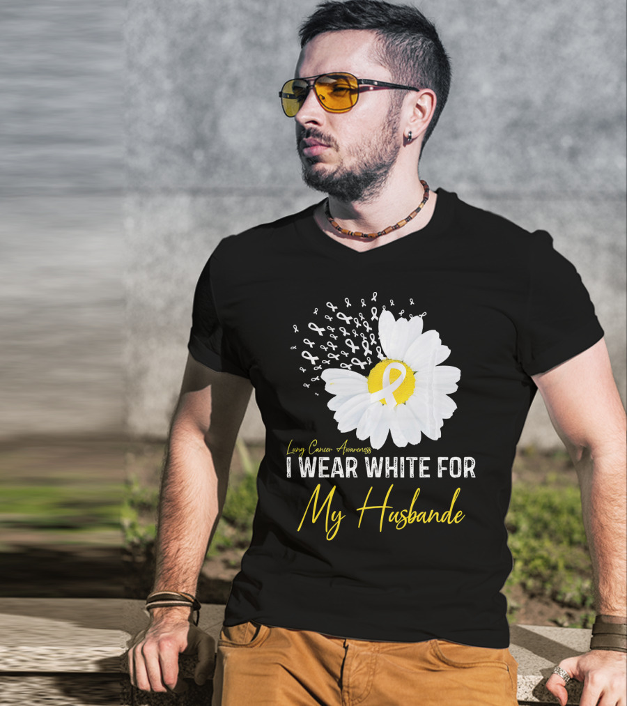 Lung Cancer Awareness I Wear White For My Husband T-Shirt