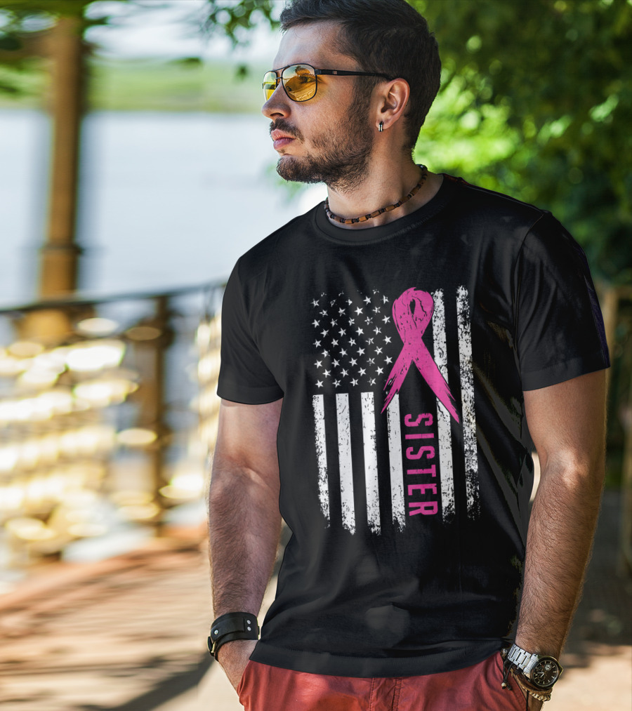 Sister Pink Ribbon American Flag Breast Cancer Awareness T-Shirt