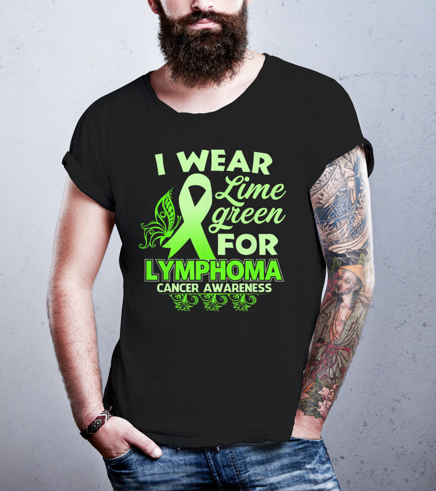 I Wear Lime Green For Lymphoma Cancer Awareness T-Shirt