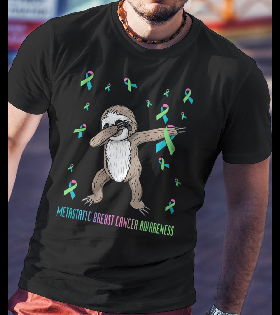 Metastatic Breast Cancer Awareness Sloth Dabbing Ribbons T-Shirt