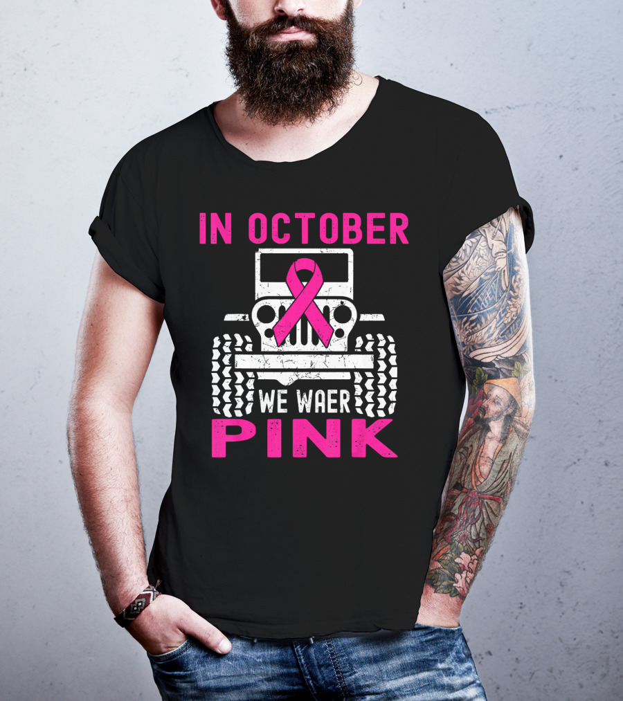 In October We Wear Pink Jeep T-Shirt