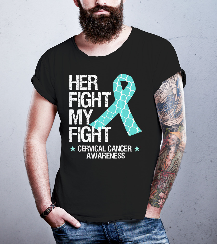 Her Fight My Fight Cervical Cancer Awareness T-Shirt