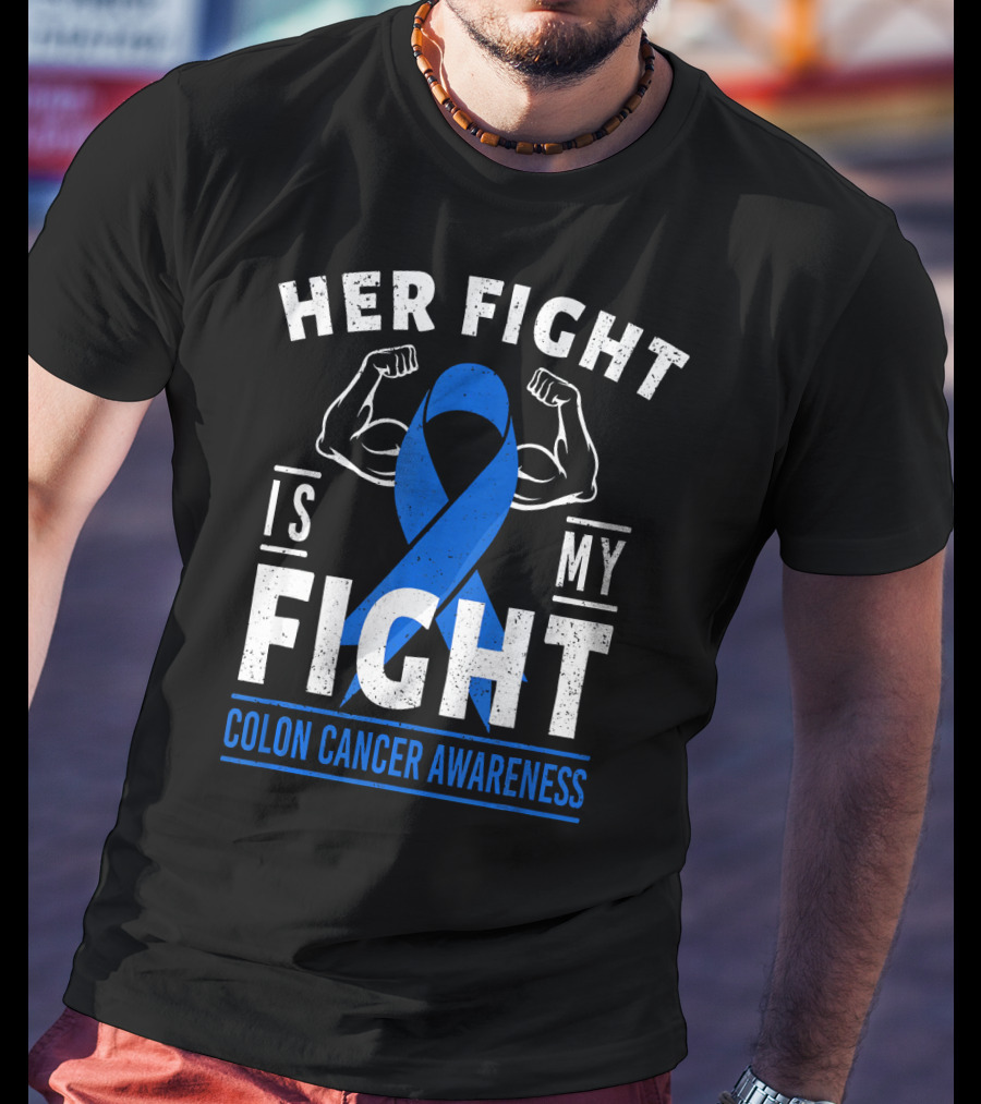 Her Fight Is My Fight Blue Ribbon Colon Cancer Awareness T-Shirt