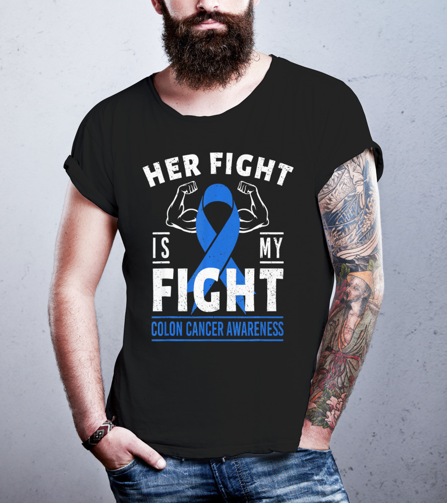 Her Fight Is My Fight Blue Ribbon Colon Cancer Awareness T-Shirt