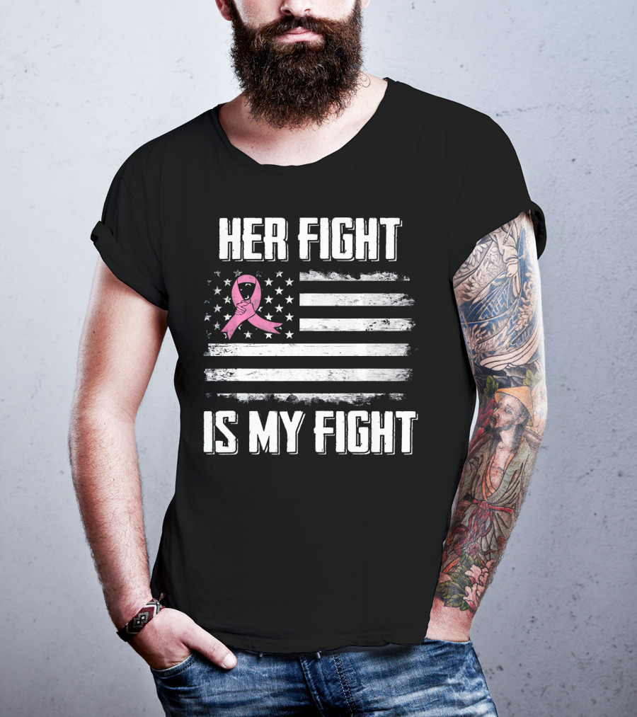 Her Fight Is My Fight Pink Ribbon American Flag Breast Cancer Awareness T-Shirt
