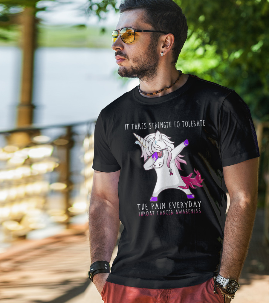 It Takes Strength To Tolerate The Pain Everyday Throat Cancer Awareness Unicorn T-Shirt