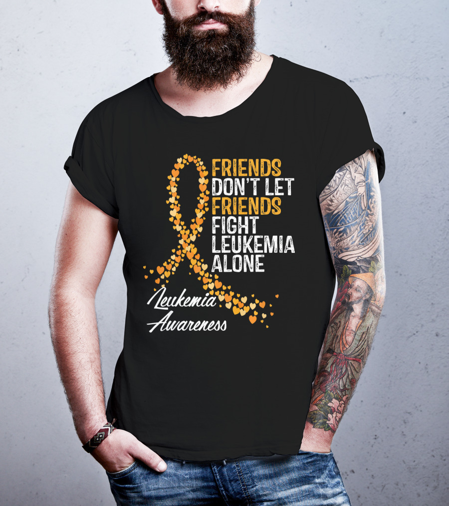 Friends Don't Let Friends Fight Leukemia Alone Leukemia Awareness T-Shirt