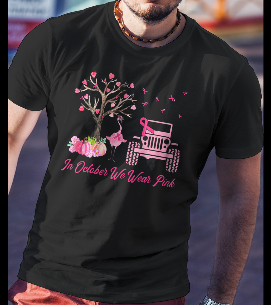 In October We Wear Pink Flamingo Jeep Breast Cancer Awareness T-Shirt