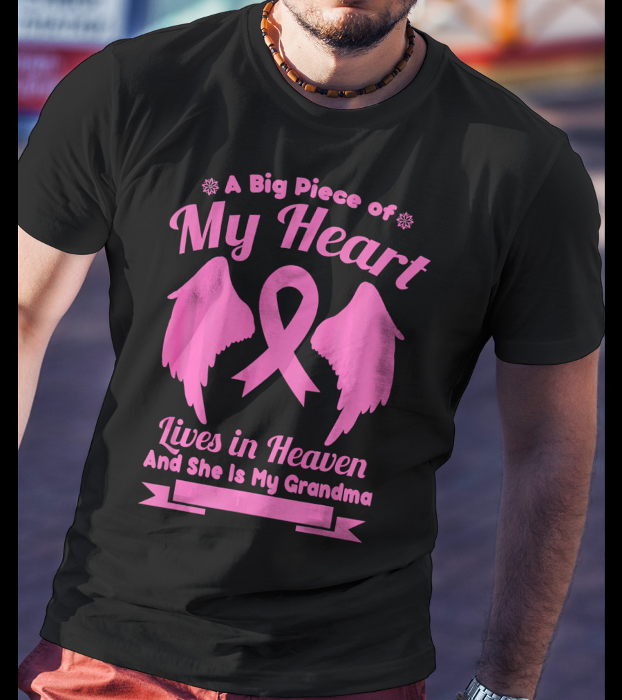 A Big Piece Of My Heart Lives In Heaven And She Is My Grandma Breast Cancer Awareness Wings T-Shirt