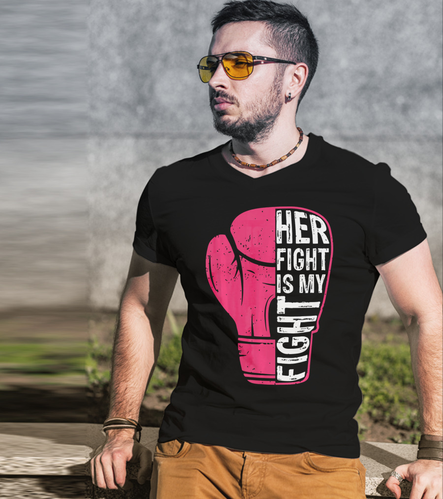 Her Fight Is My Fight Pink Boxing Glove T-Shirt