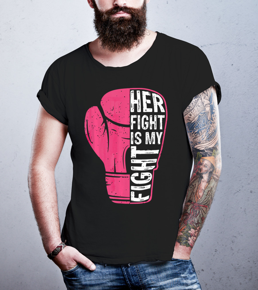 Her Fight Is My Fight Pink Boxing Glove T-Shirt
