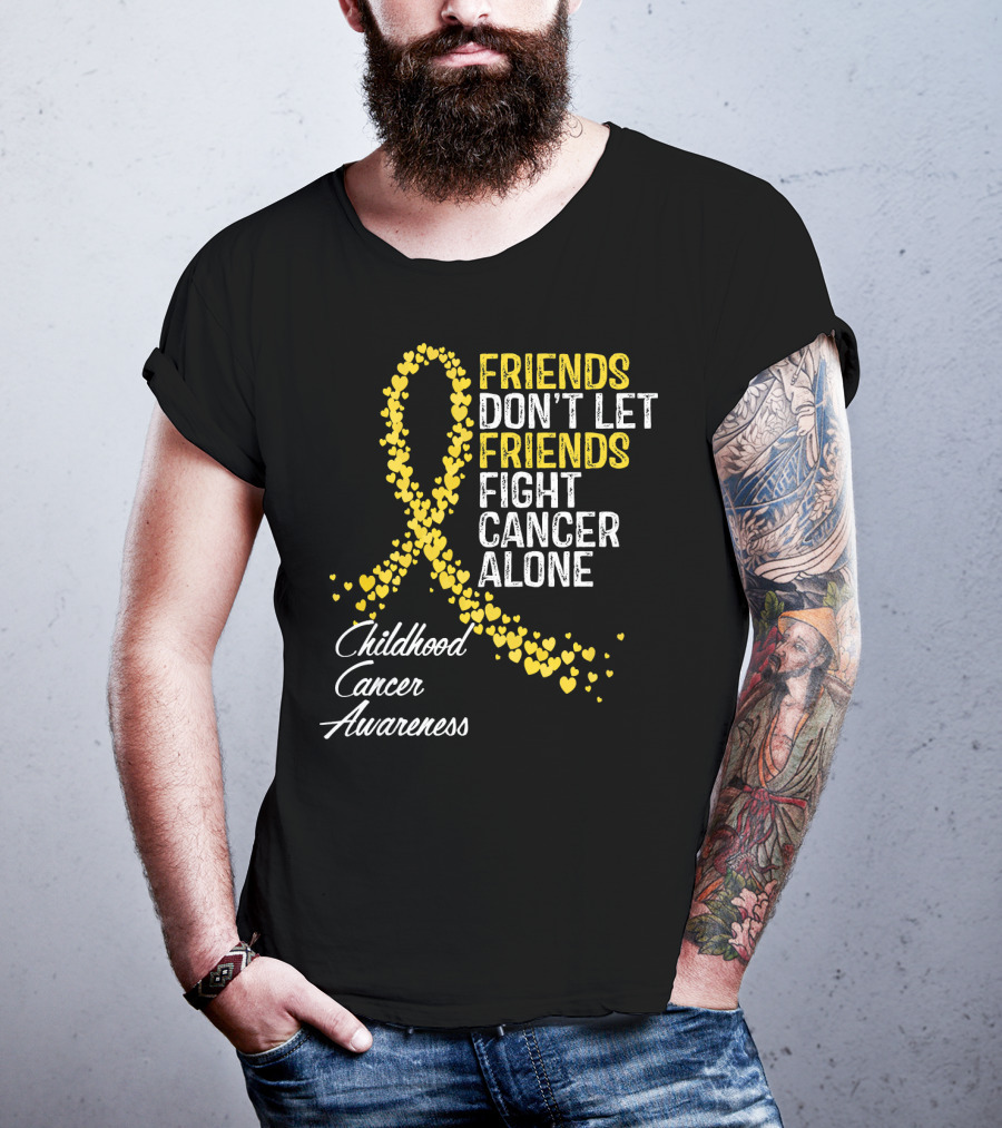 Friends Don't Let Friends Fight Cancer Alone Childhood Cancer Awareness T-Shirt