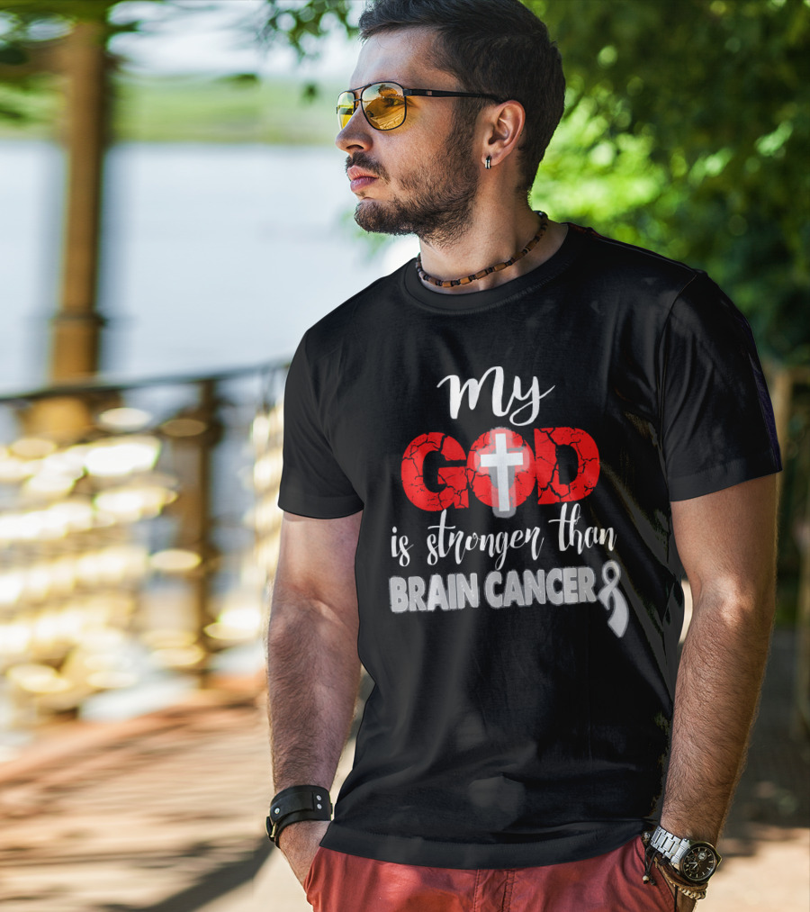 My God Is Stronger Than Brain Cancer Cross T-Shirt