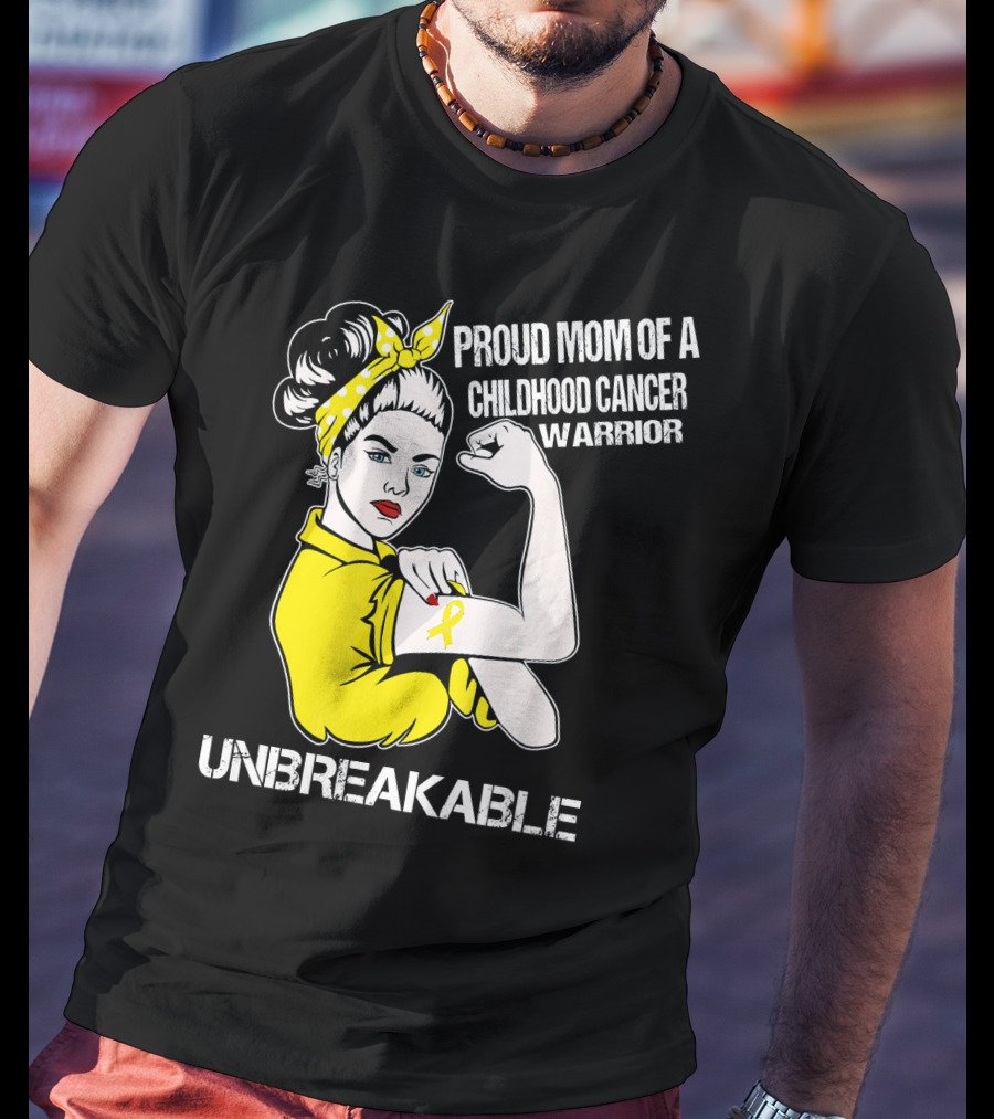 Proud Mom Of A Childhood Cancer Warrior Unbreakable T-Shirt