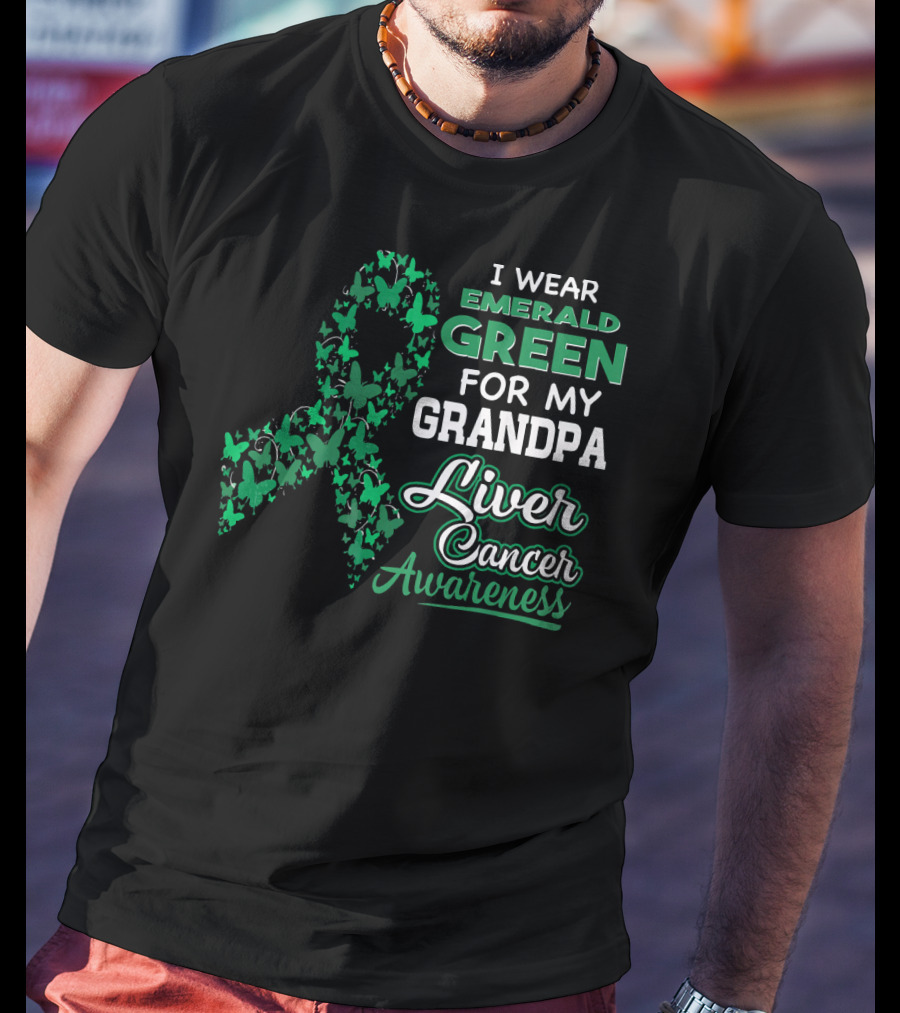 I Wear Emerald Green For My Grandpa Liver Cancer Awareness T-Shirt