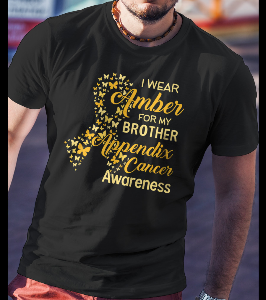 I Wear Amber For My Brother Appendix Cancer Awareness T-Shirt