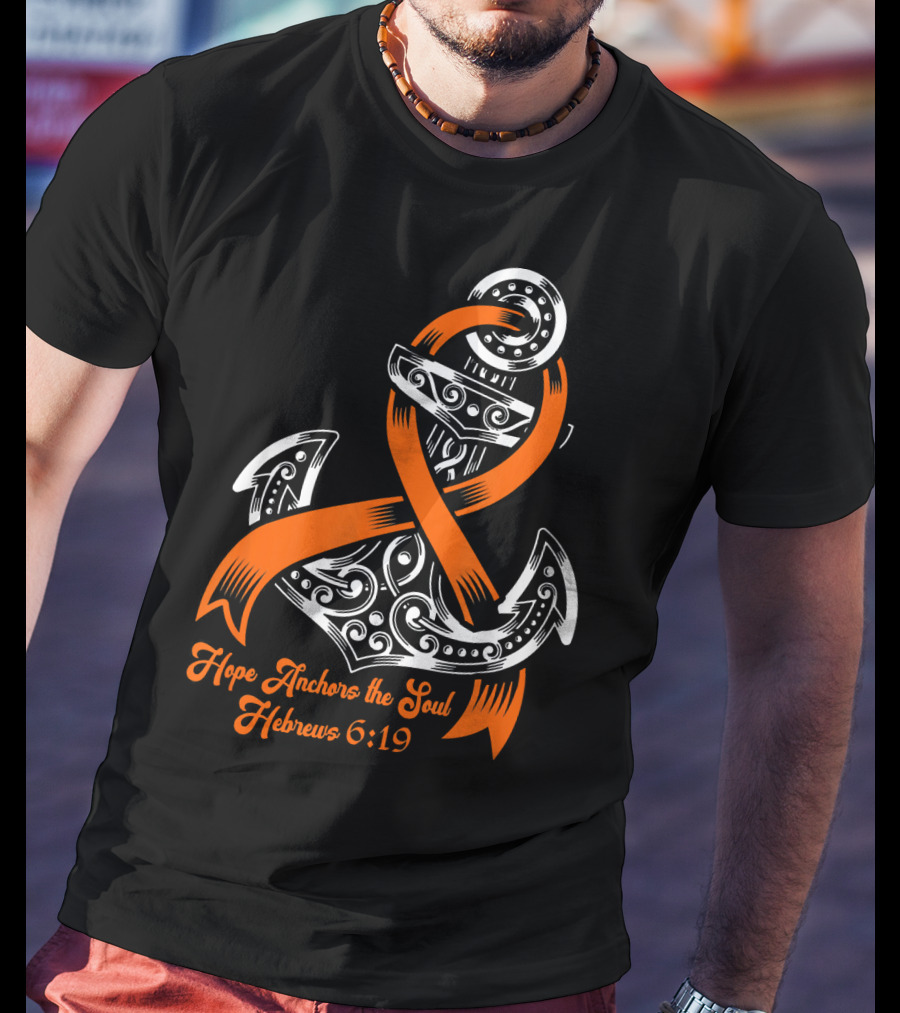 Hope Anchors The Soul Hebrews 6:19 Kidney Cancer Awareness Anchor T-Shirt