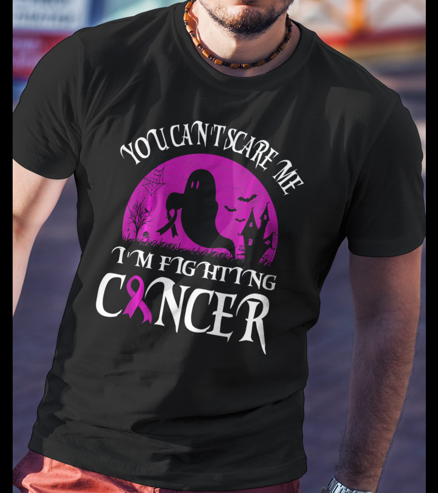 You Can't Scare Me I'm Fighting Cancer Halloween Ghost T-Shirt