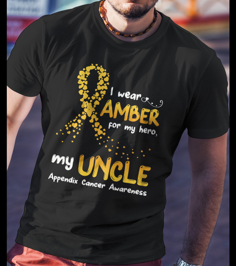 I Wear Amber For My Hero My Uncle Appendix Cancer Awareness T-Shirt