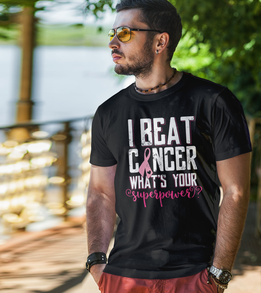 I Beat Cancer What's Your Superpower? T-Shirt