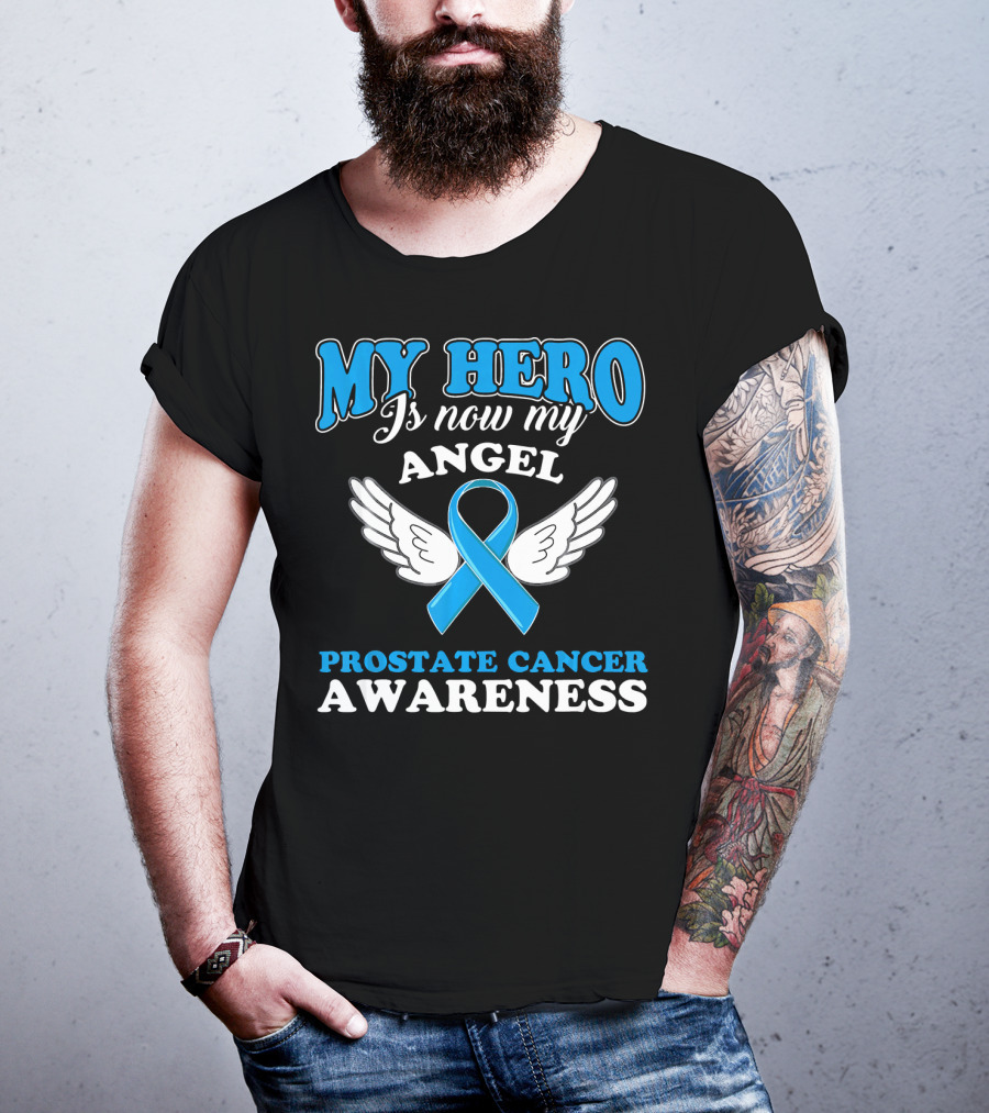 My Hero Is Now My Angel Prostate Cancer Awareness T-Shirt