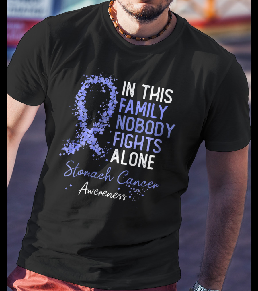 In This Family Nobody Fights Alone Stomach Cancer Awareness T-Shirt