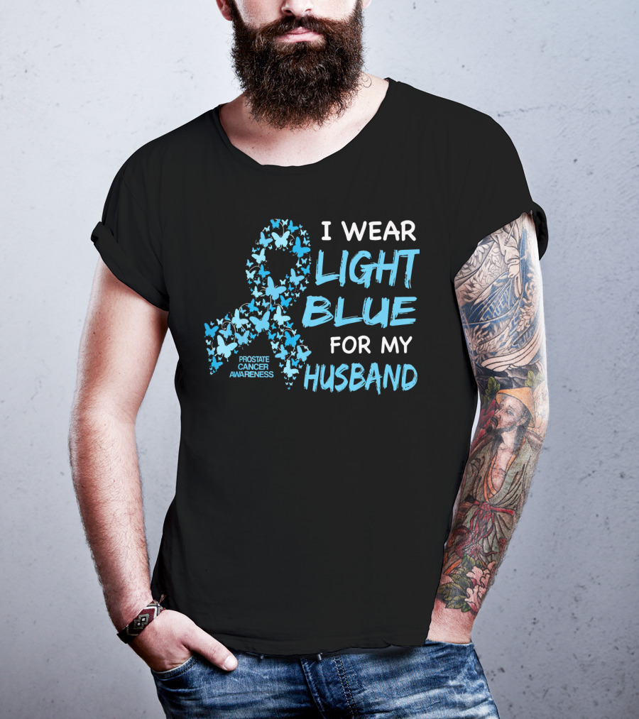 I Wear Light Blue For My Husband Prostate Cancer Awareness T-Shirt