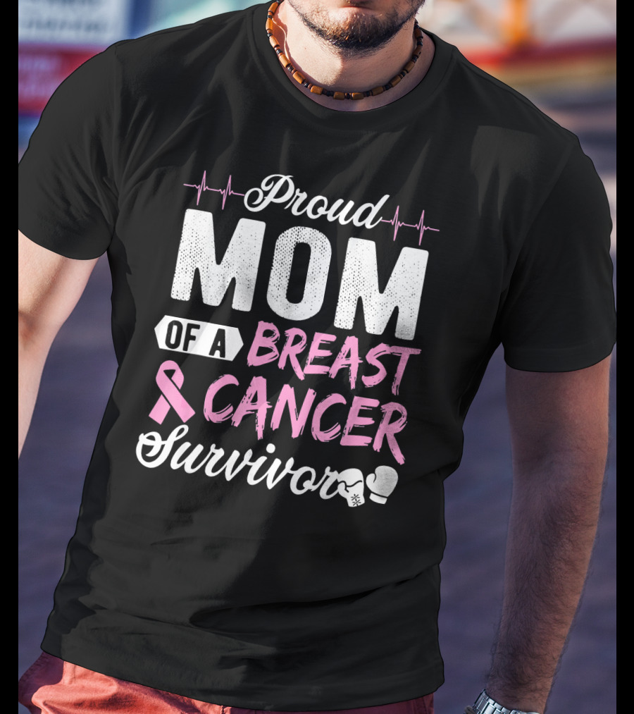 Proud Mom Of A Breast Cancer Survivor Pink Ribbon And Boxing Gloves T-Shirt