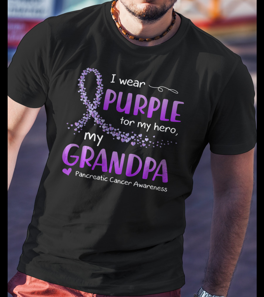 I Wear Purple For My Hero, My Grandpa Pancreatic Cancer Awareness T-Shirt