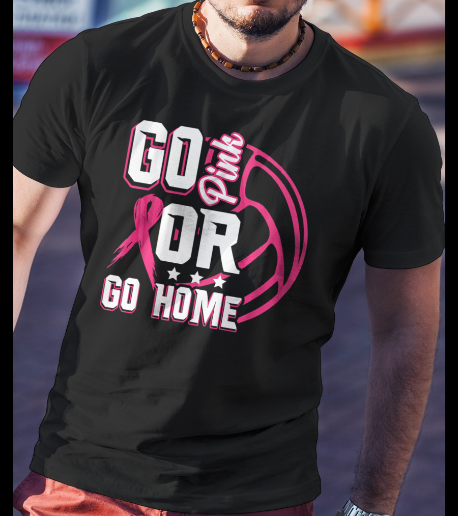 Go Pink Or Go Home Breast Cancer Volleyball T-Shirt