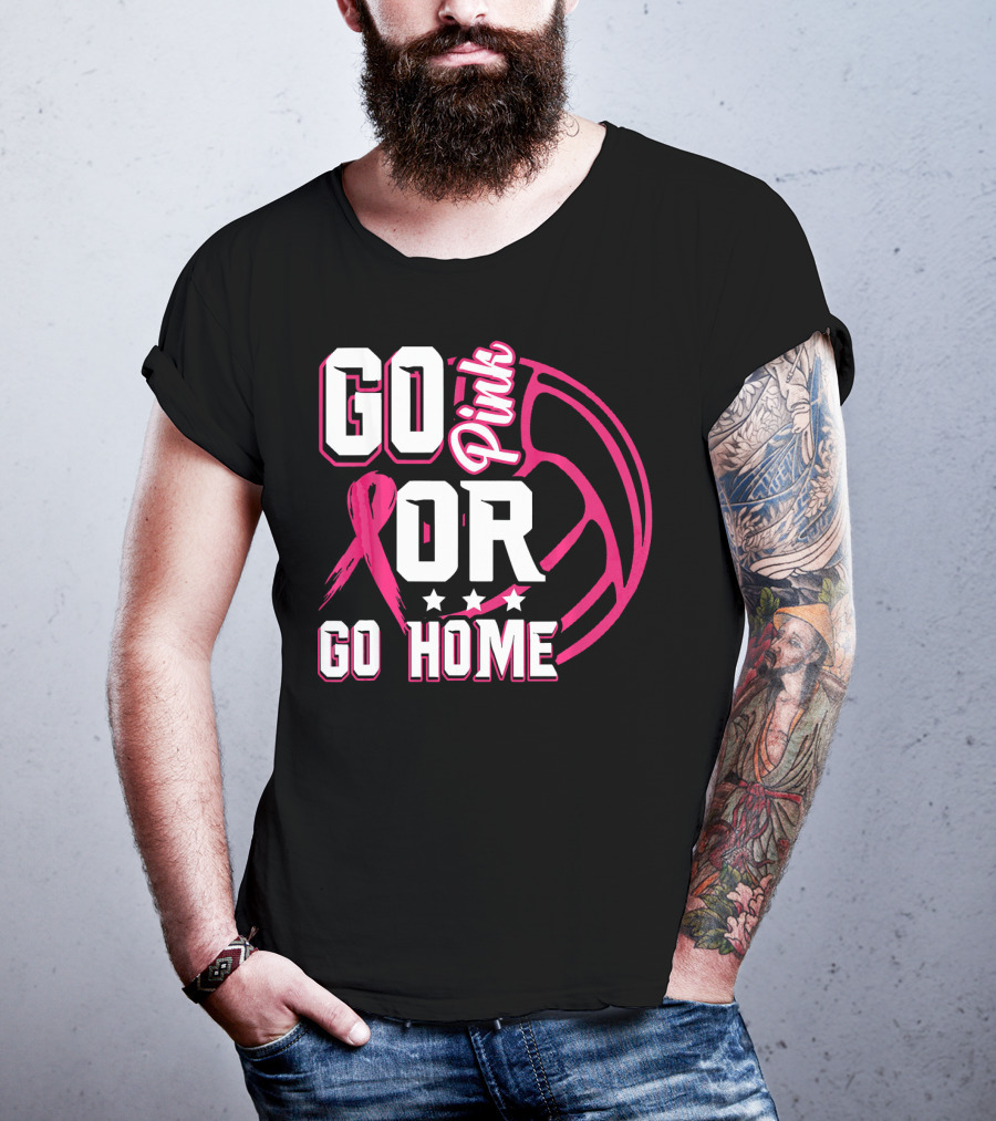 Go Pink Or Go Home Breast Cancer Volleyball T-Shirt