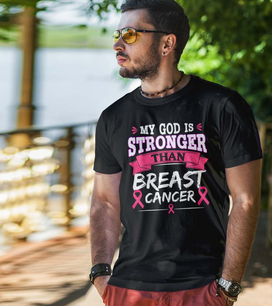 My God Is Stronger Than Breast Cancer T-Shirt